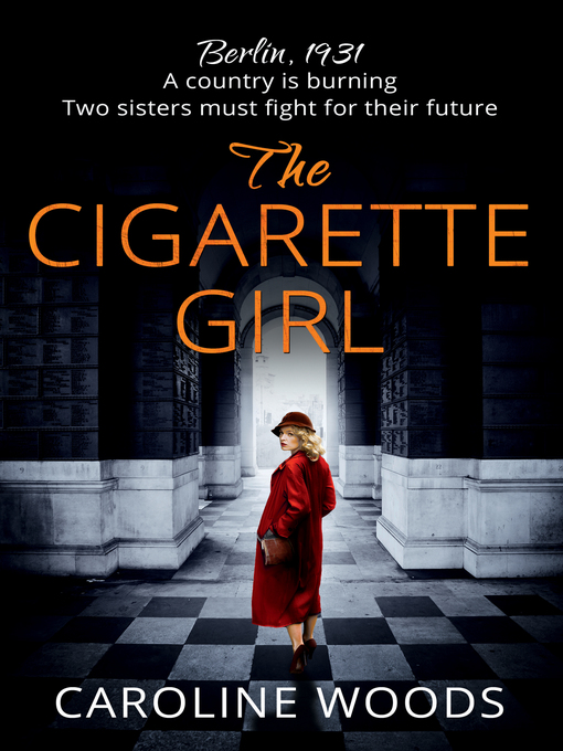 Title details for The Cigarette Girl by Caroline Woods - Available